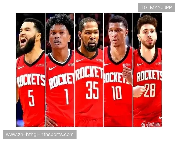 火箭队中锋战力比拼与战术作用分析